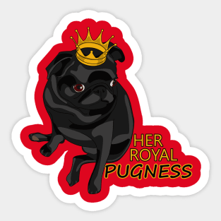 Her Royal Pugness Sticker